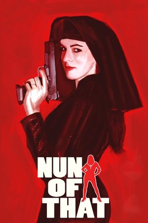 Nun of That (2008)