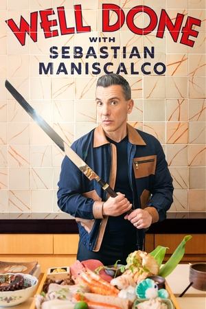 Well Done with Sebastian Maniscalco (2021-)