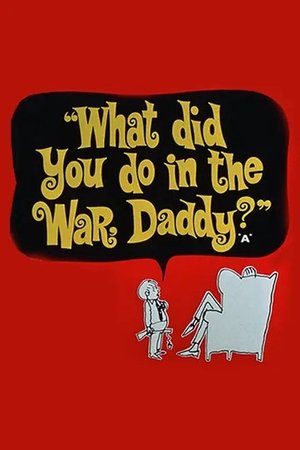 What Did You Do in the War, Daddy? (1966)