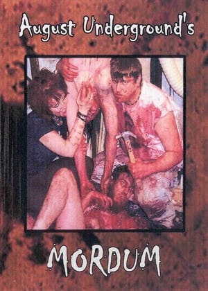 August Undergrounds Mordum (2003)