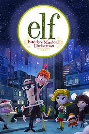 Elf: Buddys Musical Christmas (2014)