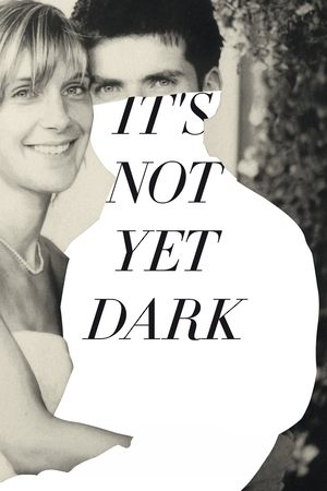 Its Not Yet Dark (2016)