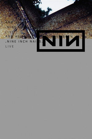 Nine Inch Nails Live And All That Could Have Been (2002)
