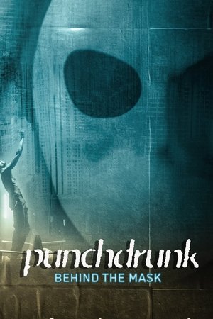 Punchdrunk Behind the Mask (2023)