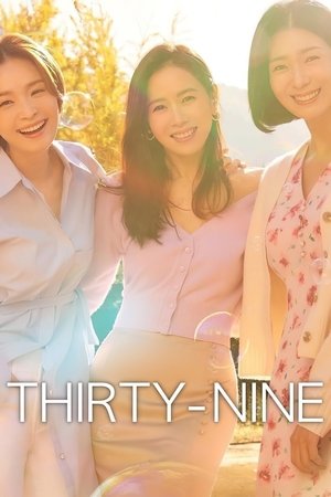 Thirty Nine (2022-)