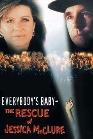 Everybodys Baby The Rescue of Jessica McClure (1989)