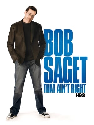 Bob Saget: That Aint Right (2007)