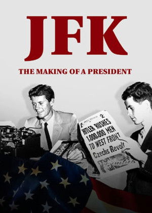 JFK: The Making of a President (2017)