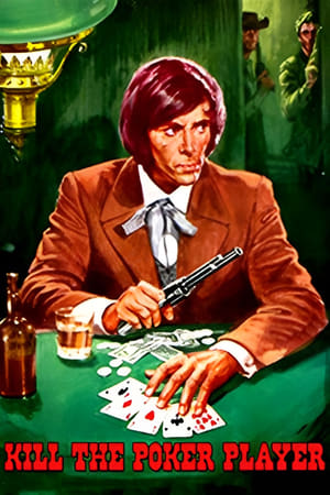 Kill the Poker Player (1972)