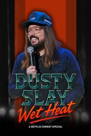 Dusty Slay Wet Heat (2025)