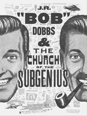 J.R. Bob Dobbs and the Church of the SubGenius (2019)