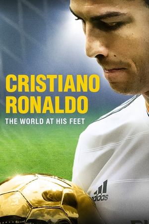 Cristiano Ronaldo World at His Feet (2014)