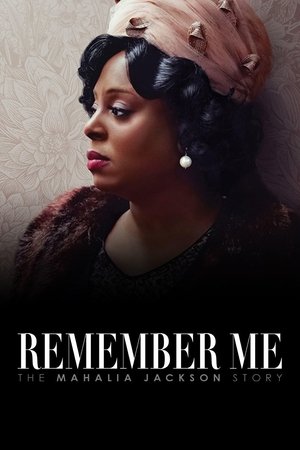Remember Me The Mahalia Jackson Story (2022)