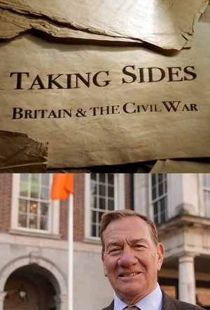 Taking Sides Britain and the Civil War (2023)