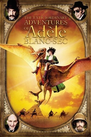 The Extraordinary Adventures of Adele Blanc-Sec (2010)