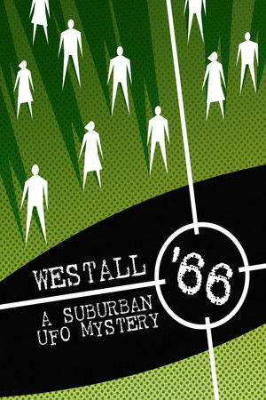 Westall 66 A Suburban UFO Mystery (2010)