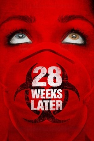 28 Weeks Later (2007)