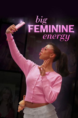 Big Feminine Energy (2025)