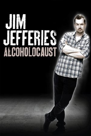 Jim Jefferies Alcoholocaust (2010)
