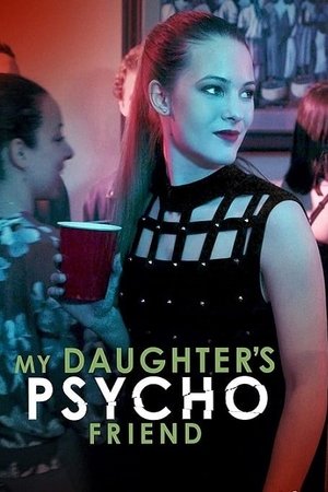 My Daughters Psycho Friend (2020)