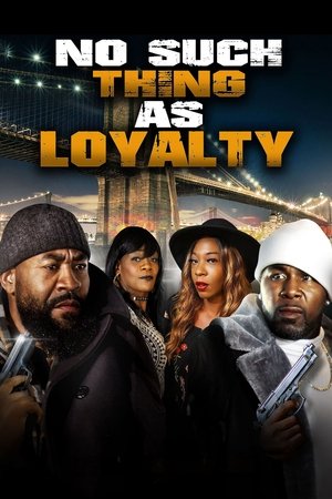 No Such Thing As Loyalty (2021)