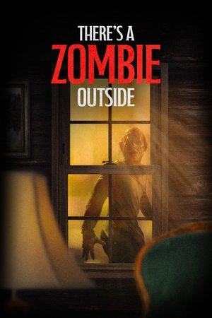 Theres a Zombie Outside (2024)