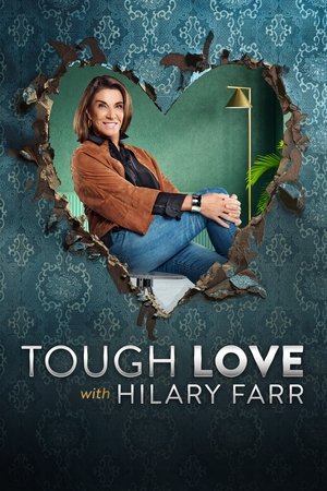 Tough Love with Hilary Farr (2021-)
