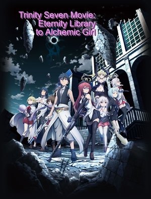 Trinity Seven the Movie: Eternity Library and Alchemic Girl (2017)