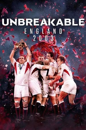 Unbreakable England 2003 (2024)