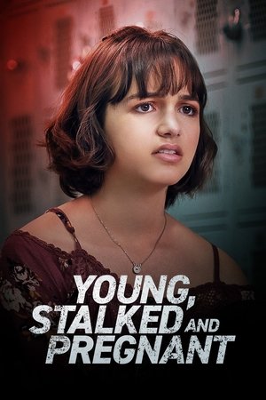 Young, Stalked, and Pregnant (2020)
