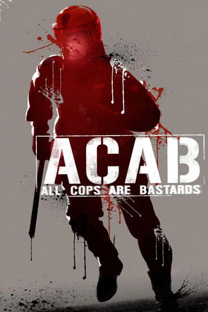 A C A B All Cops Are Bastards (2012)