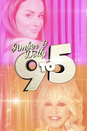 Amber &amp; Dolly: 9 to 5 (2019)