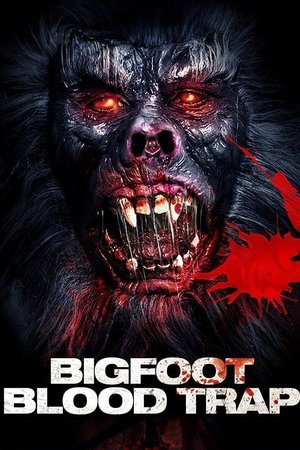 Bigfoot Blood Trap (2017)