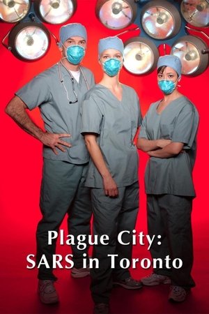 Plague City SARS in Toronto (2005)