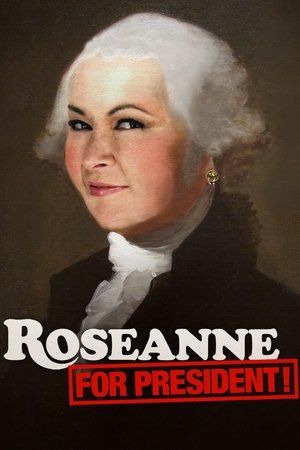 Roseanne for President! (2015)