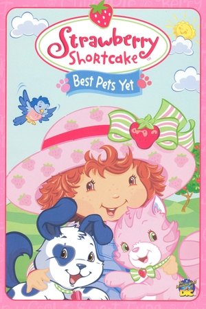 Strawberry Shortcake Best Pets Yet (2004)