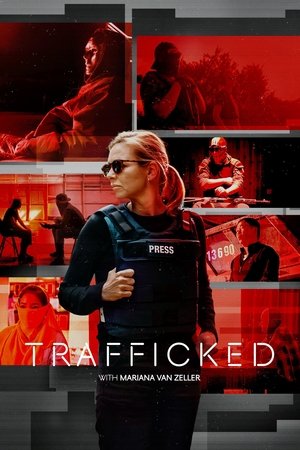 Trafficked with Mariana Van Zeller (2020 )