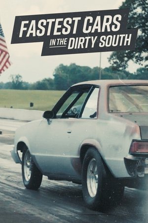Fastest Cars in the Dirty South (2019-)