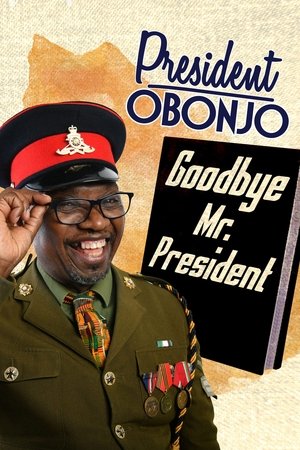 President Obonjo Goodbye Mr President (2020)