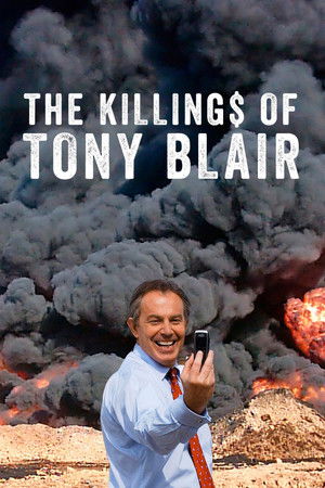 The Killing$ of Tony Blair (2016)