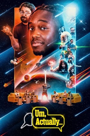 Um, Actually (2018-)