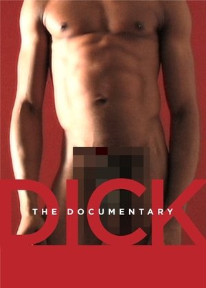 Dick The Documentary (2013)
