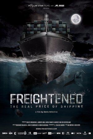 Freightened: The Real Price of Shipping (2016)
