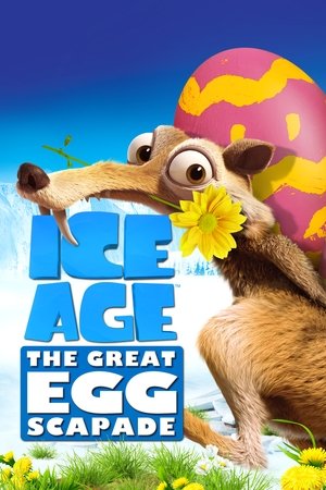 Ice Age: The Great EggScapade (2016)