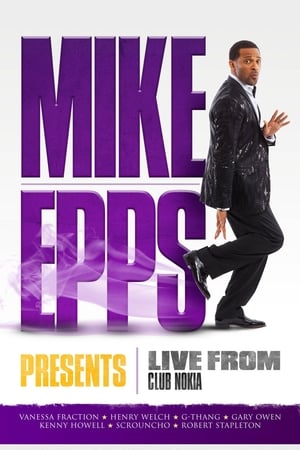 Mike Epps Presents: Live from Club Nokia (2011)