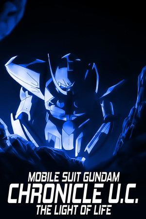Mobile Suit Gundam The Light of Life Chronicle U C (2019)