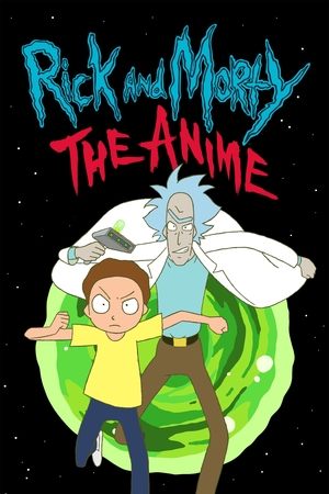Rick and Morty The Anime (2024-)
