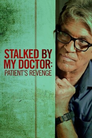 Stalked by My Doctor: Patients Revenge (2018)
