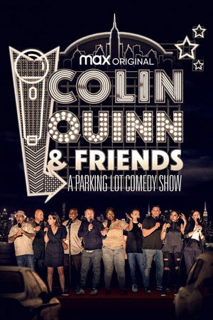 Colin Quinn Friends A Parking Lot Comedy Show (2020)