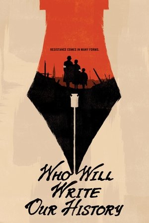 Who Will Write Our History (2017)
